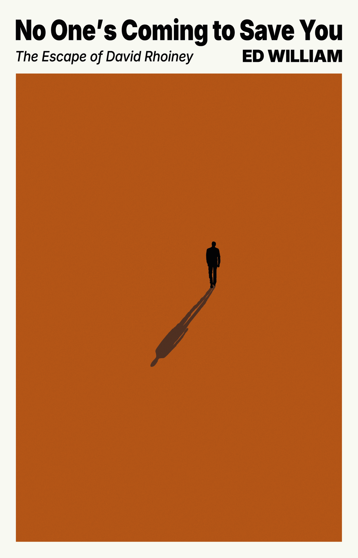 No One's Coming to Save You by Ed William — front cover