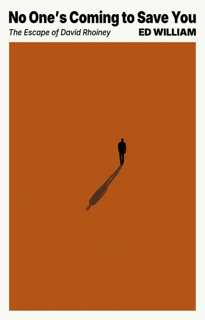 No One's Coming to Save You by Ed William — front cover