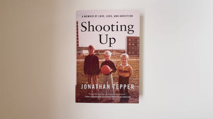 Shooting Up: A Memoir of Love, Loss, and Addiction